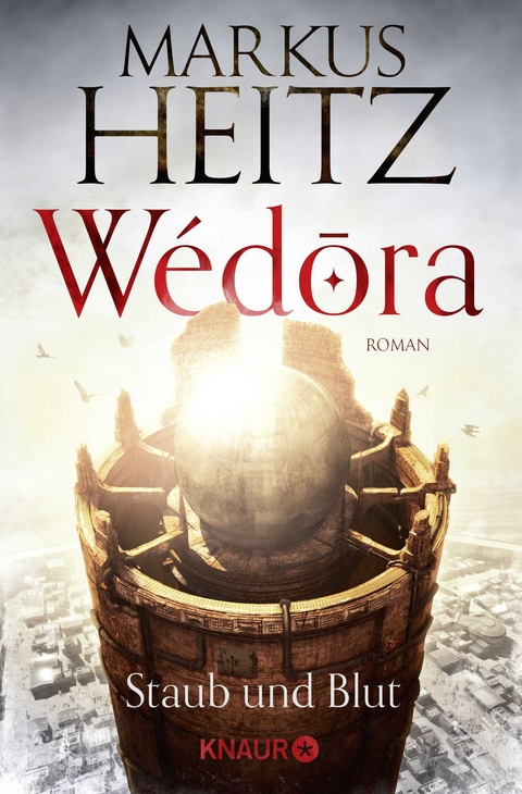 W&eacute;dora &ndash; Staub und Blut - Markus Heitz