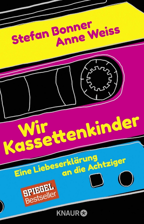 Wir Kassettenkinder - Stefan Bonner, Anne Weiss