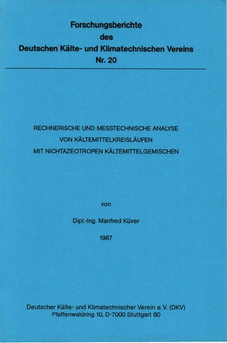 Rechnerische und messtechnische Analyse von Kältemittelkreisläufen mit nichtazeotropen Kältemittelgemischen