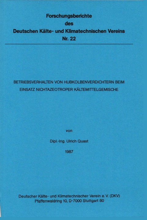 Betriebsverhalten von Hubkolbenverdichtern beim Einsatz nichtazeotroper K&auml;ltemittelgemische