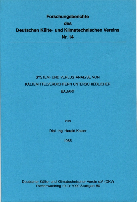 System- und Verlustanalyse von K&auml;ltemittelverdichtern unterschiedlicher Bauart