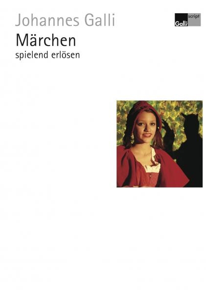 M&auml;rchen spielend erl&ouml;sen - Johannes Galli
