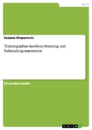 Trainingsplan Ausdauertraining mit Fahrradergometertest - Suzana Stepanovic