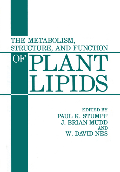 The Metabolism, Structure, and Function of Plant Lipids - Paul K. Stumpf, J. Brian Mudd, W. David Nes