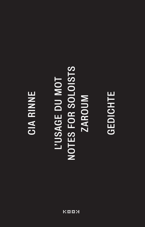 zaroum / notes for soloists / l&rsquo;usage du mot - Cia Rinne