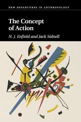 The Concept of Action - N. J. Enfield, Jack Sidnell