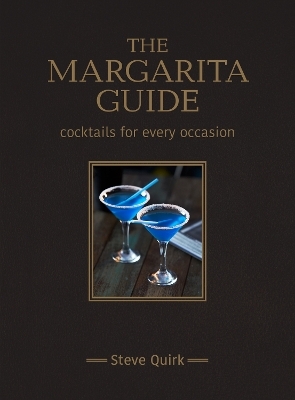 The Margarita Guide - Steve Quirk