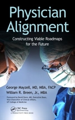 Physician Alignment - MD Mayzell  MBA  FACP  George, Jr. Breen  William R.