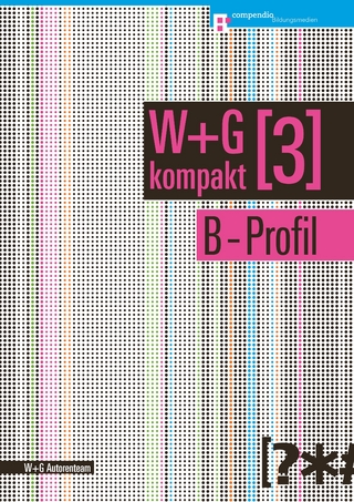 W&G kompakt. Band 3 für Lernende, B-Profil