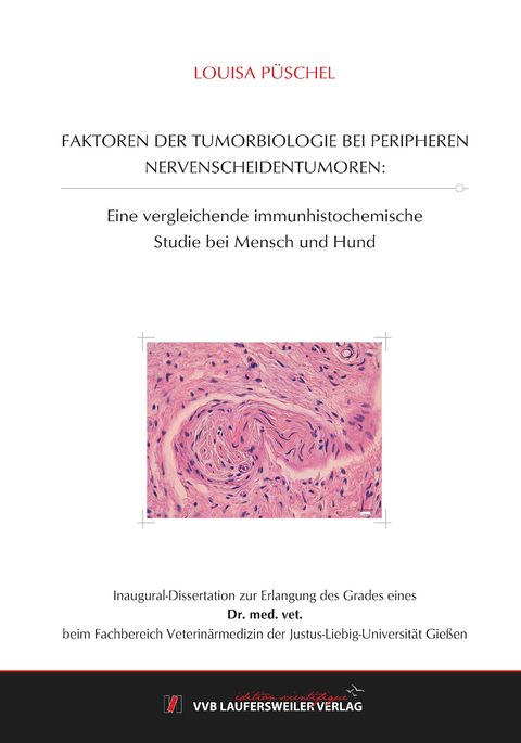 FAKTOREN DER TUMORBIOLOGIE BEI PERIPHEREN NERVENSCHEIDENTUMOREN: - Louisa P&uuml;schel