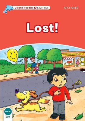 Dolphin Readers: Level 2: Lost! - Jacqueline Martin