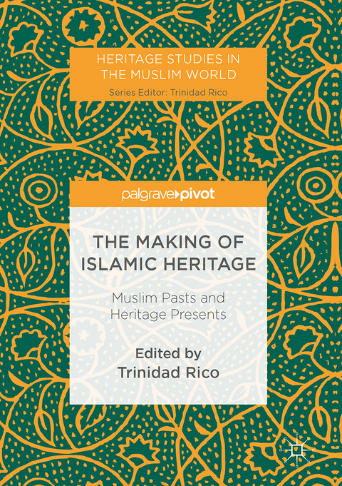 The Making of Islamic Heritage - 