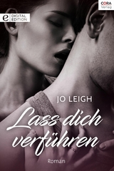 Lass dich verf&uuml;hren - Jo Leigh