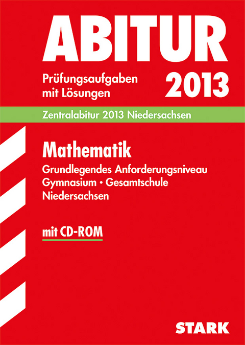 Abitur-Pr&uuml;fungsaufgaben Gymnasium Niedersachsen / Mathematik Grundlegendes Anforderungsniveau mit CD-ROM - Machthild Ebenh&ouml;h, Josef Rolfs