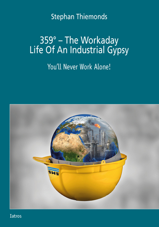 359° – The Workaday - Life Of An Industrial Gypsy
