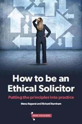 How to be an Ethical Solicitor - Mena Ruparel