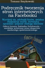 Podrecznik tworzenia stron internetowych na Facebooku -  Tomasz Smykowski