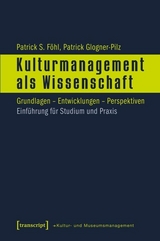 Kulturmanagement als Wissenschaft -  Patrick S. F&ouml;hl,  Patrick Glogner-Pilz