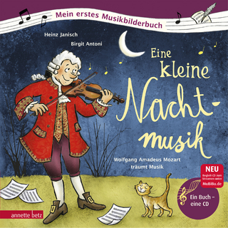Eine kleine Nachtmusik (Mein erstes Musikbilderbuch mit CD und zum Streamen, Bd.)