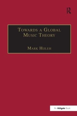 Towards a Global Music Theory - Mark Hijleh