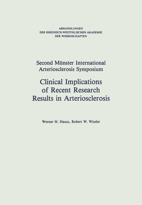 Clinical Implications of Recent Research Results in Arteriosclerosis - Robert W: Hauss, Robert W. Wissler