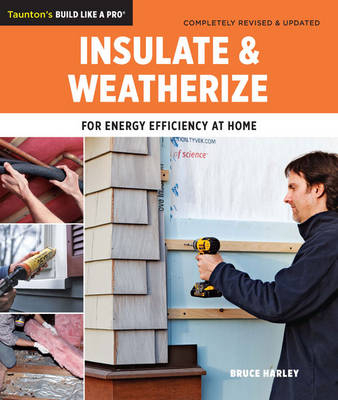 Insulate & Weatherize - Bruce Harley