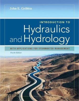 Introduction to Hydraulics & Hydrology - John E. Gribbin