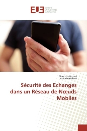 S&eacute;curit&eacute; des Echanges dans un R&eacute;seau de Noeuds Mobiles - Mouchira Bensari, Azeddine Bilami
