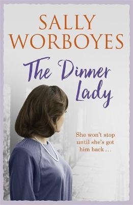 The Dinner Lady - Sally Worboyes