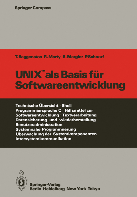 UNIX als Basis für Softwareentwicklung - Thomas Baggenstos, R. Marty, Barbara Mergler, Peter Schnorf