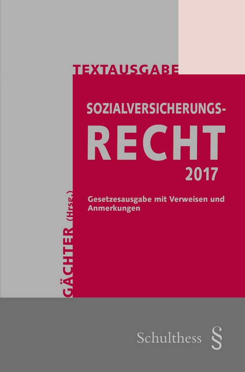 Textausgabe Sozialversicherungsrecht 2017 - 