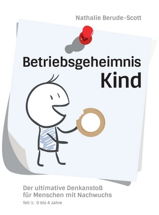 Betriebsgeheimnis Kind