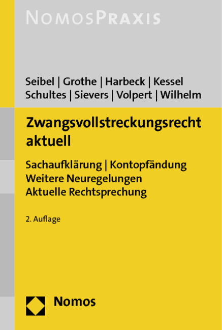 Zwangsvollstreckungsrecht aktuell - Mark Seibel, Holger Grothe, Nils Harbeck, Karl-Ludwig Kessel, Hans-J&ouml;rg Schultes, Rainer Sievers, Joachim Volpert, Marcus Wilhelm