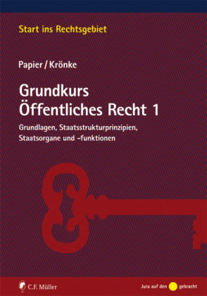 Grundkurs &Ouml;ffentliches Recht 1 - Hans-J&uuml;rgen Papier, Christoph Kr&ouml;nke