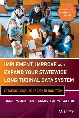 Implement, Improve and Expand Your Statewide Longitudinal Data System - Jamie McQuiggan, Armistead W. Sapp