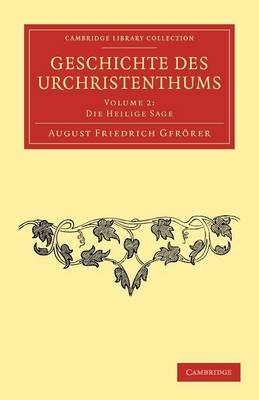 Geschichte des Urchristenthums - August Friedrich Gfr&ouml;rer