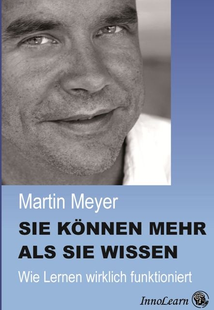 Sie k&ouml;nnen mehr, als Sie wissen - Martin Meyer
