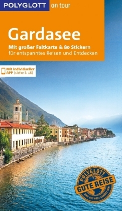 POLYGLOTT on tour Reisef&uuml;hrer Gardasee - Heide-Ilka Weber, Peter Peter, Heinz Tomek, Eva Gr&uuml;ndel, Gunther Lettau