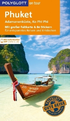 POLYGLOTT on tour Reisef&uuml;hrer Phuket, Andamanenk&uuml;ste, Ko Phi Phi - Wolfgang R&ouml;ssig