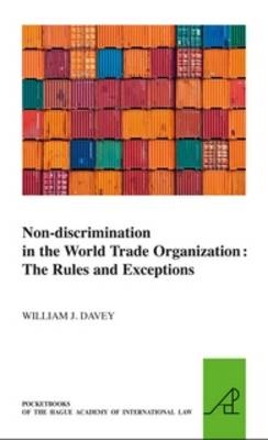 Non-discrimination in the World Trade Organization - William J. Davey