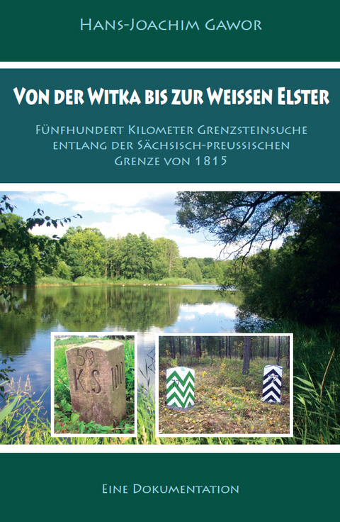 Von der Witka bis zur Wei&szlig;en Elster - Hans-Joachim Gawor