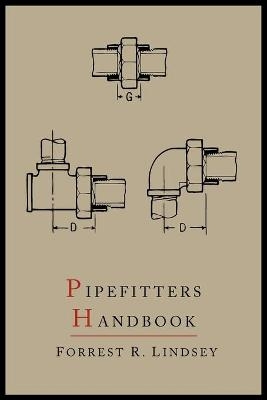 Pipefitters Handbook - Forrest R Lindsey