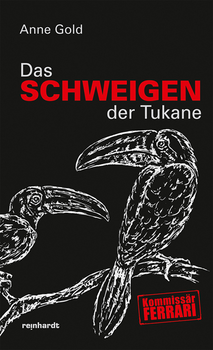 Das Schweigen der Tukane - Anne Gold