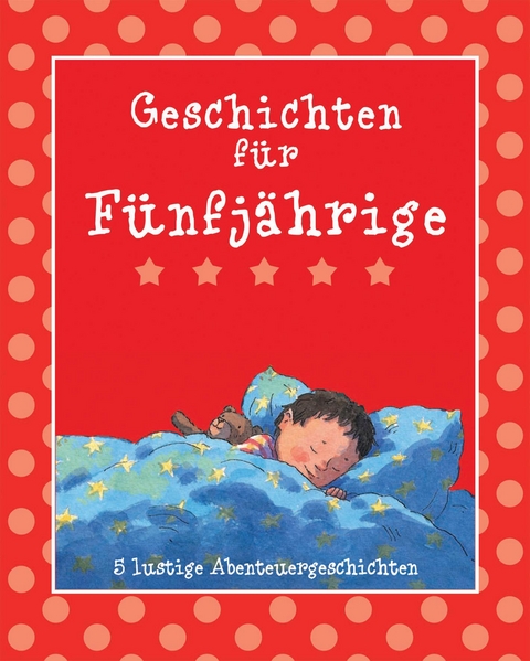 Geschichten f&uuml;r F&uuml;nfj&auml;hrige