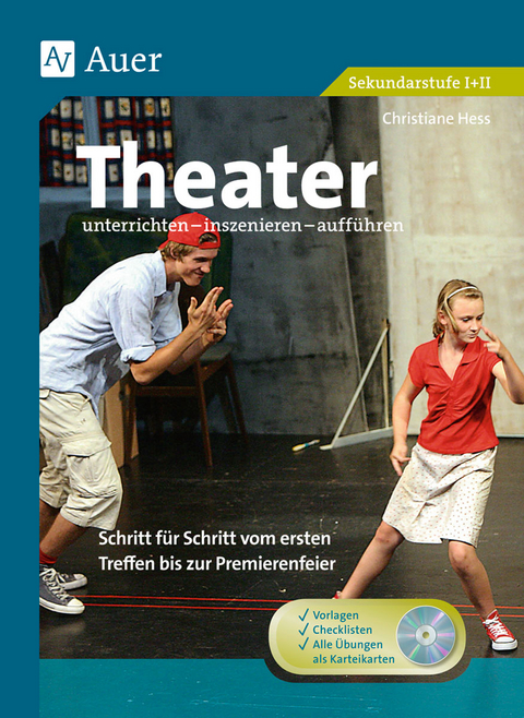 Theater unterrichten - inszenieren - auff&uuml;hren - Christiane Hess