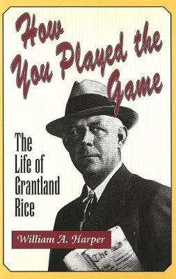 How You Played the Game - William Harper