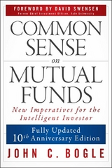 Common Sense on Mutual Funds -  John C. Bogle