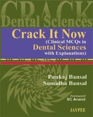 Crack It Now (Clinical MCQs in Dental Sciences with Explanations)