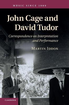 John Cage and David Tudor - Martin Iddon