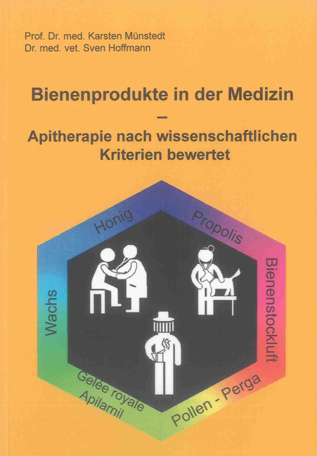 Bienenprodukte in der Medizin - Karsten M&uuml;nstedt, Sven Hoffmann